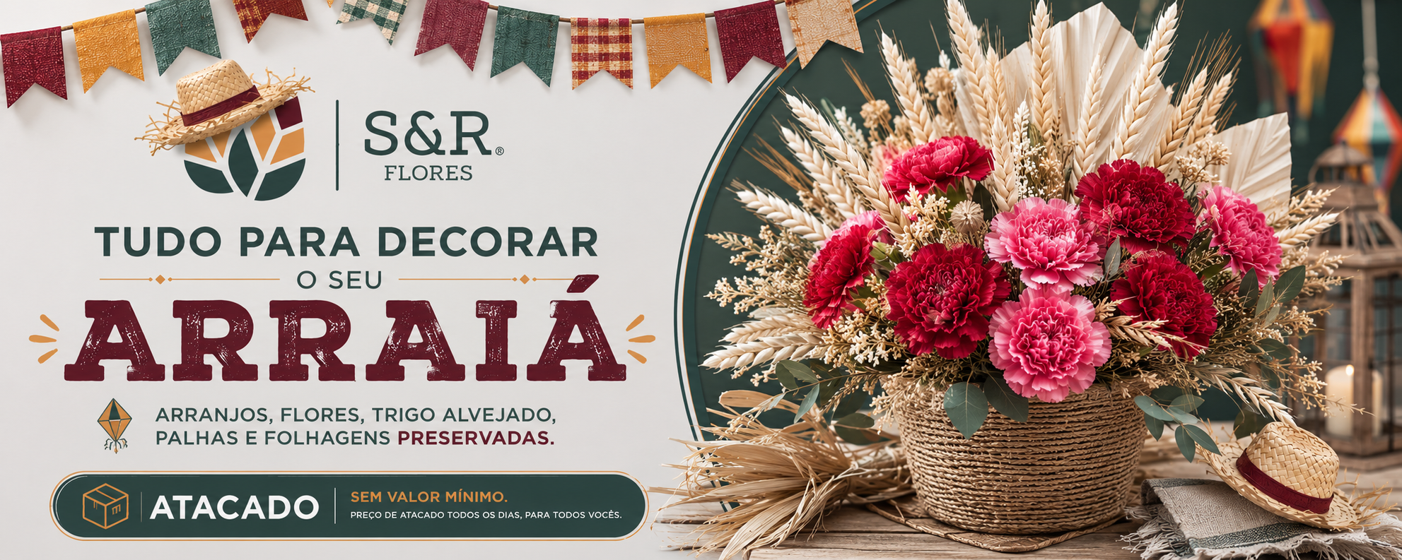 Festa Junina – Atacado de Flores Preservadas